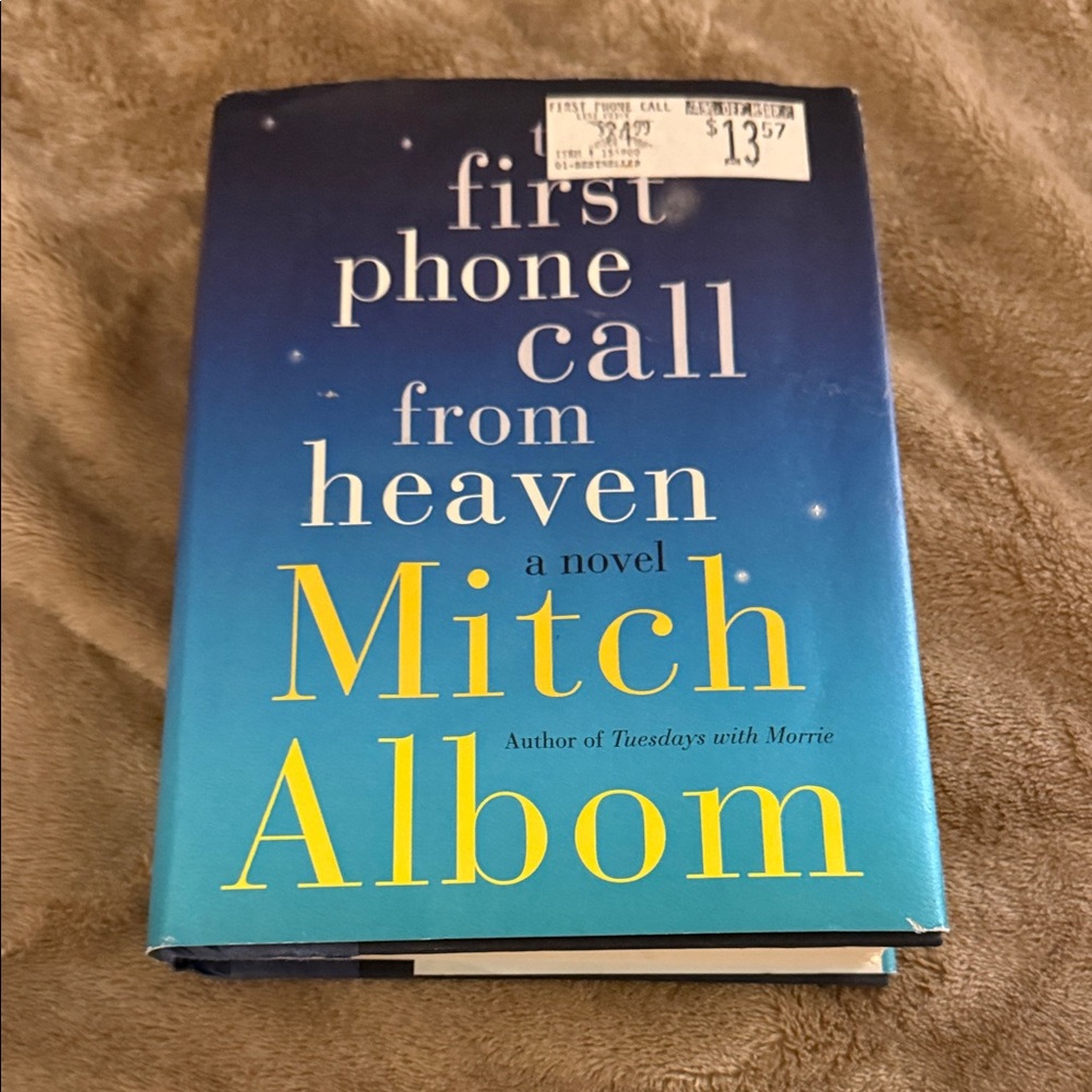 The First Phone Call From Heaven by Mitch Albom. Hardcover